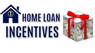 How can you get an affordable mortgage? Learn about Home Loan Incentives and How do they work