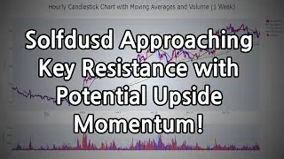 Solfdusd Approaching Key Resistance with Potential Upside Momentum!