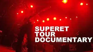 2022 Superet Tour -  Mini Documentary