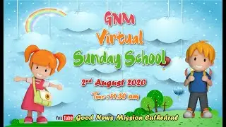 GNM Sunday School 02.08.2020