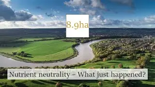 Nutrient neutrality - What just happened?