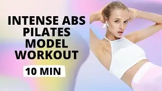 Intense Abs Pilates Model Workout - 10 minutes / Nina Dapper