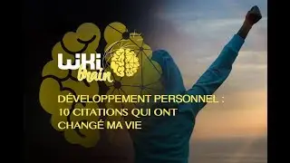 LES 10 CITATIONS QUI ONT CHANG&Eacute; MA VIE