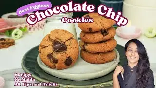 No Maida, No eggs Chocolate Chip Cookies | Chocolate Cookies | New York Style Chocolate Chip Cookies