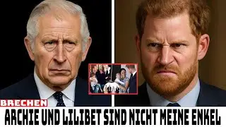 Harry W&Uuml;TET, K&ouml;nig Charles seinen geheimen Antrag auf K&ouml;nigstitel f&uuml;r Archie & Lilibet ABWIESEN HAT