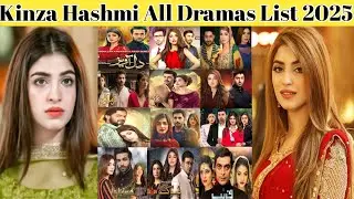 Kinza Hashmi All Dramas List 2025||kinza hashmi dramas ost||Kinza Hashmi New Drama||Five Drama