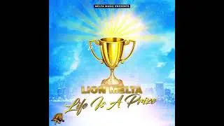 Lion Melta - Life Is A Prize (KoolKoolrunning)
