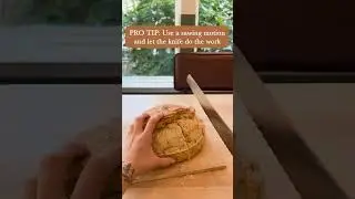 How to Slice Sourdough Bread like a Pro