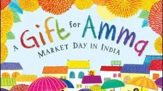 A Gift for Amma Market Day in India By: Meera Sriram | Kids Read Aloud | Beautiful story of India