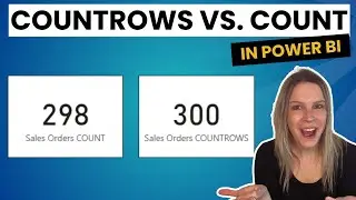 COUNT vs COUNTROWS - Count table rows in Power BI