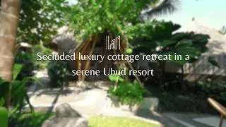 Secluded luxury cottage retreat in a serene Ubud resort