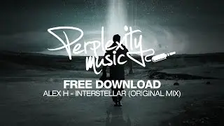 Alex H - Interstellar [Perplexity Music] [PMWF001] [FREE]
