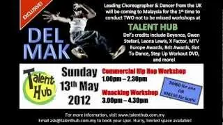 Del Mak Malaysia Talent Hub Commercial Hip Hop & Waacking Workshop Trailer Sun 13th May 2012
