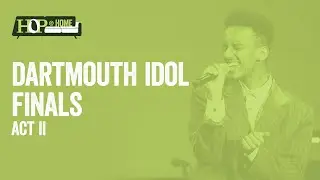 Dartmouth Idol Finals 2021: Act 2