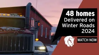 Canada's top modular home company ships 48 Bison Modular Homes on winter roads in less than 3 weeks.