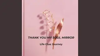 Thank You My Soul Mirror