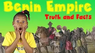 The Truth About The Kingdom of Benin | African History | Kids Black History
