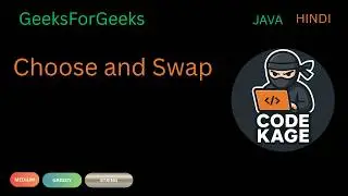 GFG | Choose and Swap | Greedy | Java | Hindi