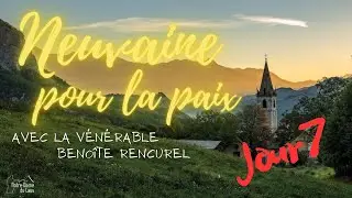 Neuvaine pour la Paix - 7&egrave;me jour