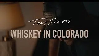 Tony Stevens - Whiskey In Colorado (Lyric/Performance Video)