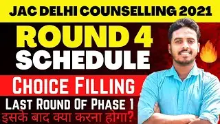 🚨Last Round: Jac Delhi Round 4 Schedule 🔥 | JAC Delhi  | JAC Delhi Counselling 2021 | JAC Delhi 2021