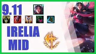 Irelia Mid Ranked Challenger Patch 9.11 - KR Challenger