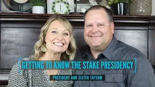 Getting to Know the Stake Presidency - The Taysom's
