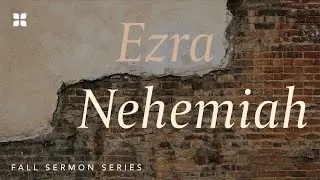 Ezra 1:1-11;  A Foundation for Hope
