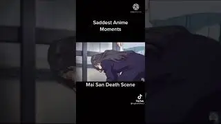 Sad anime moments and deaths Tik Tok part 4