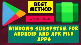 How To Uninstall, Windows Subsystem For Android, Windows 11