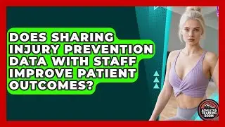 Does Sharing Injury Prevention Data With Staff Improve Patient Outcomes?