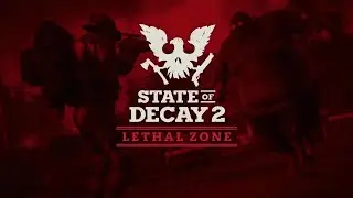 State Of Decay 2 Lethal Zone, сезон 3, серия 10, финал Legacy + скоростной забег по зелёной зоне