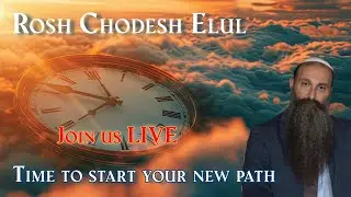 Rosh Chodesh Elul - Time to start your new path!! Rabbi Alon Anava (Sunday's live lecture)