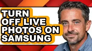 How to Turn Off Live Photos on Samsung (full Guide)