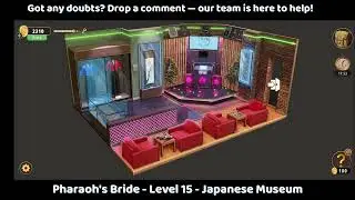 Rooms and Exits Level 15 - Japanese Museum 🔥 | Pharaoh's Bride Walkthrough | Step-by-Step Guide