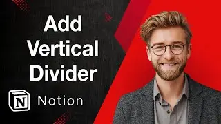 How To Add Vertical Divider In Notion [2025 Guide]