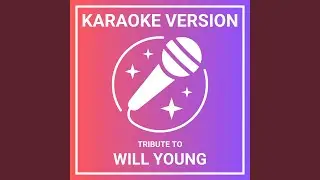 My Love (Karaoke Version Originally Performed by Will Young)