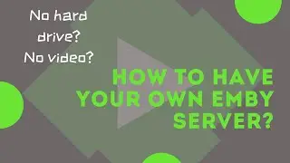 emby media service,No hard drive? No resources? How to build your own Emby media server?