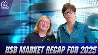 K&L Home Team - Monday Minute HSB 2025 Market Recap