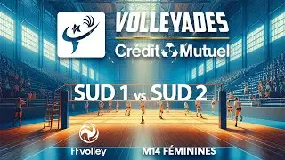 2025 VOLLEYADES M14F :: SUD 1 vs SUD 2 :: Places 1 à 16
