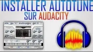 TUTO COMMENT METTRE UN AUTOTUNE SUR AUDACITY FR