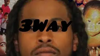 3Way ( TR3WORLD ) Prod. By Buckroll x Marstylez 