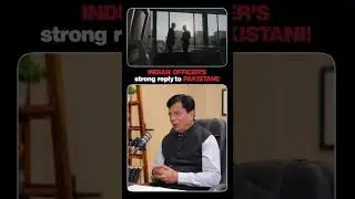 Indian Officers&rsquo; Strong Reply to Pakistan