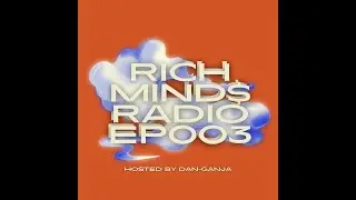 RICH MIND$ Radio EP003 (Better Late Than Never)