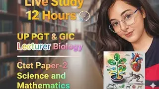 NCERT BIOLOGY LIVE STUDY WITH ME 📚( DAY -24 SLOT-1) NCERT | NEET | CTET PAPER 2 |  UPSC | BPSC | SSC