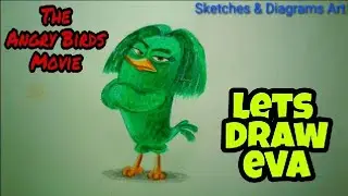 Lets Draw Eva || The Angry Birds Movie 2016 || Sketches & Diagrams Art ||