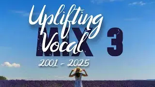 Uplifting Vocal Classic Trance MIX (2001 - 2025) | NCS - #3