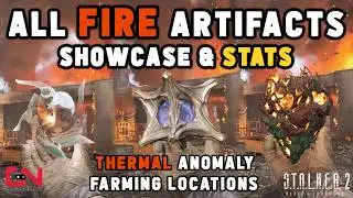 Stalker 2 All 17 Fire Artifacts Stats & Showcase with Thermal Anomalies Farming Locations