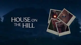 ХОРРОР ОНЛАЙН - House on the Hill (22.08.2020)