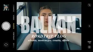 8 countries in 8 days | balkan vlog
